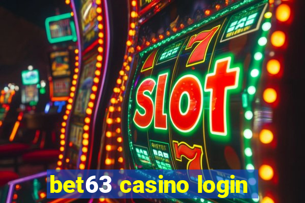 bet63 casino login